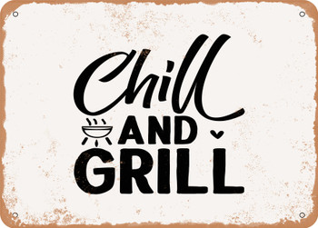 Chill and Grill - Metal Sign