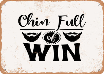 Chin Full of Win - Metal Sign