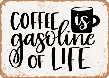 Coffee is the Gasoline of Life - Metal Sign