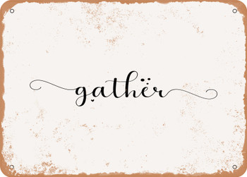 Gather - 4 - Metal Sign