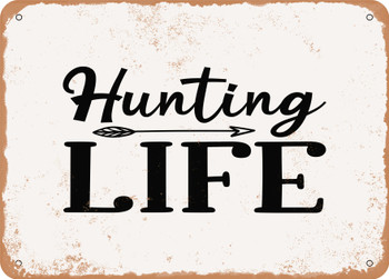 Hunting Life - Metal Sign