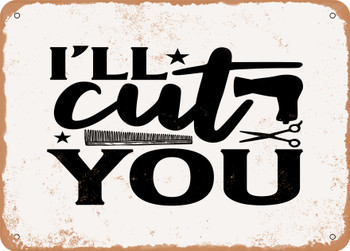 I'll Cut You - Metal Sign