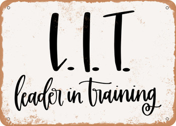 Leader In Training - Metal Sign