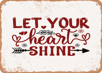 Let Your Heart Shine - Metal Sign