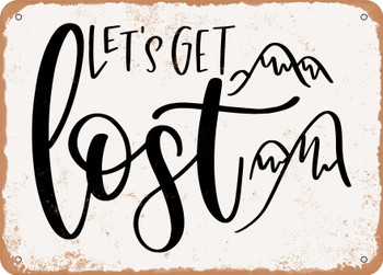 Lets Get Lost - 2 - Metal Sign