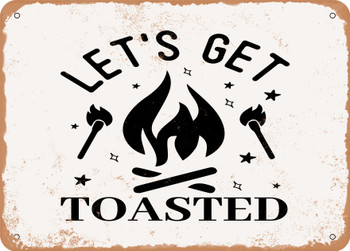Lets Get toasted - 2 - Metal Sign