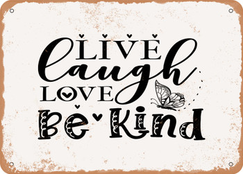 Live Laugh Love Be Kind - Metal Sign