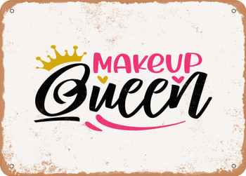 Makeup Queen - Metal Sign