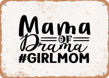 Mama of Drama #girlmom - Metal Sign