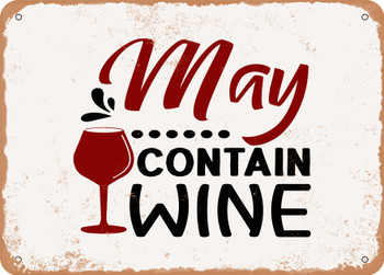 May Contain Wine - Metal Sign