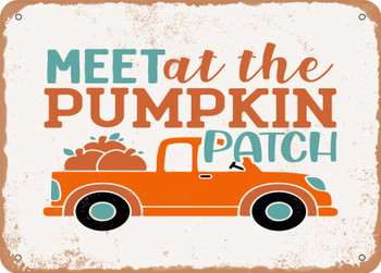 Meet At the Pumpkin Patch - Metal Sign