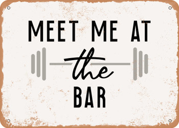 Meet Me At the Bar - Metal Sign