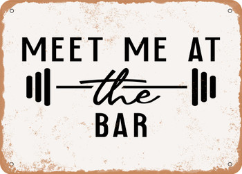 Meet Me At the Bar - 2 - Metal Sign