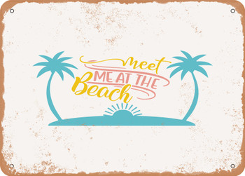 Meet Me At the Beach - 3 - Metal Sign