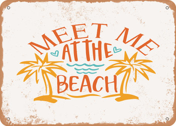 Meet Me At the Beach - 4 - Metal Sign
