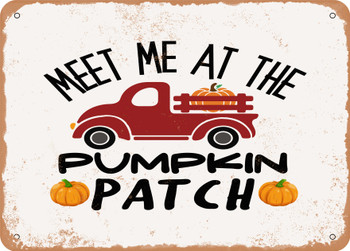 Meet Me At the Pumpkin Patch - 3 - Metal Sign