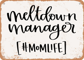 Meltdown Manager - 3 - Metal Sign