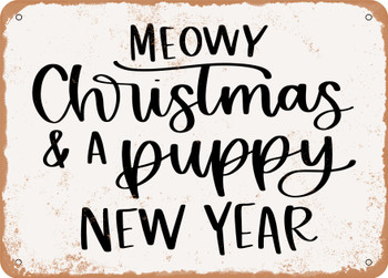 Meowy Christmas and a Puppy New Year - Metal Sign