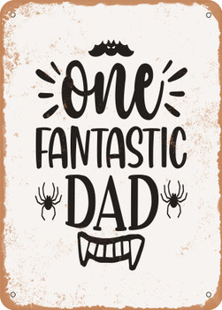 One Fantastic Dad  - Metal Sign