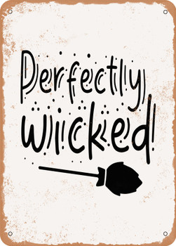 Perfectly Wicked  - Metal Sign