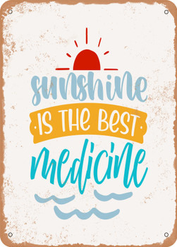 Sunshine is the Best Medicine  - Metal Sign
