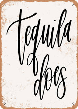 Tequila Does  - Metal Sign