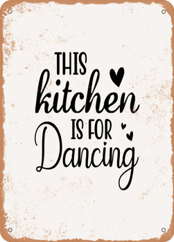 This Kitchen is For Dancing  - Metal Sign