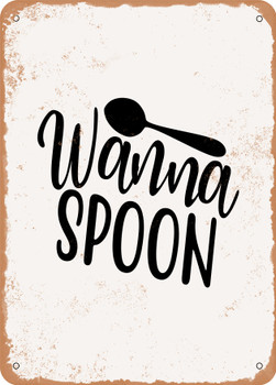 Wanna Spoon  - Metal Sign