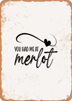 You Had Me At Merlot - 2  - Metal Sign