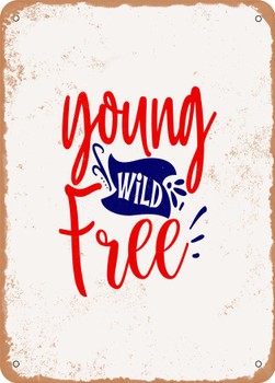 Young Wild Free  - Metal Sign