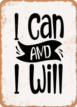 I Can and I Will  - Metal Sign