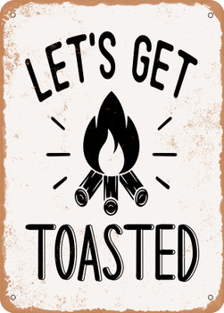 Lets Get toasted  - Metal Sign