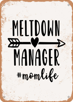 Meltdown Manager Momlife  - Metal Sign