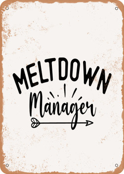 Meltdown Manager  - Metal Sign