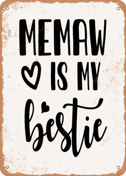 Memaw is My Bestie  - Metal Sign