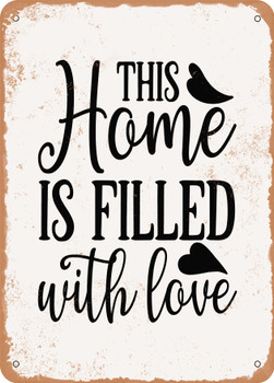 This Home is Filled Love  - Metal Sign