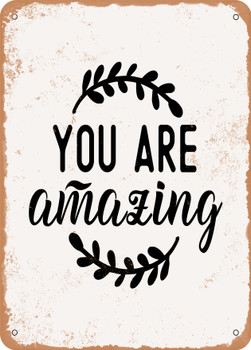 You Are Amazing  - Metal Sign
