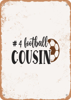 #4 Football Cousin  - Metal Sign