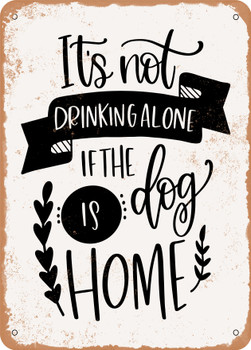 Drinking Alone Dog  - Metal Sign