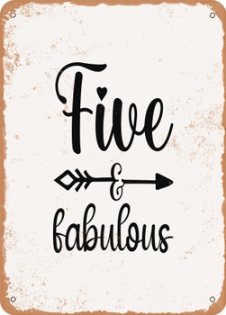 Five and Fabulous - 2  - Metal Sign