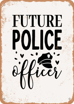 Future Police Officer  - Metal Sign