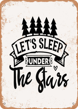 Lets Sleep Under the Stars  - Metal Sign