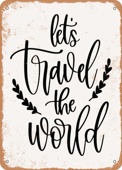 Lets Travel the World  - Metal Sign