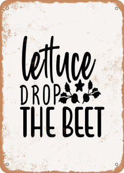 Lettuce Drop the Beet  - Metal Sign