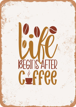 Life Begins After Coffee - 4  - Metal Sign