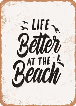 Life Better At the Beach  - Metal Sign