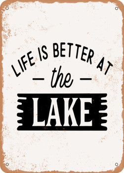Life is Better At the Lake - 4  - Metal Sign
