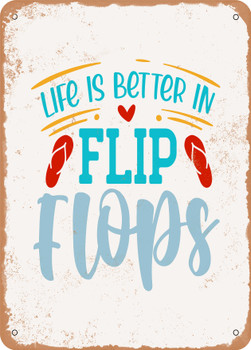 Life is Better In Flip Flops - 3  - Metal Sign