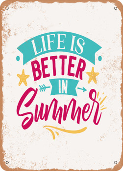 Life is Better In Summer - 2  - Metal Sign