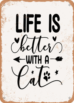 Life is Better With a Cat  - Metal Sign